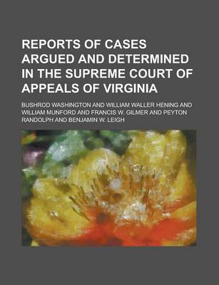 Book cover for Reports of Cases Argued and Determined in the Supreme Court of Appeals of Virginia