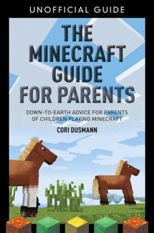 Cover of The Parent's Guidebook to Minecraft®