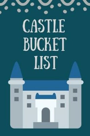 Cover of Castle Bucket List