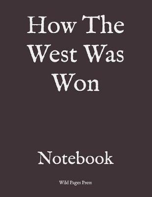 Book cover for How the West Was Won