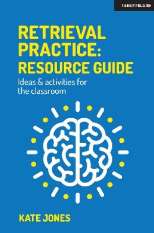 Cover of Retrieval Practice: Resource Guide