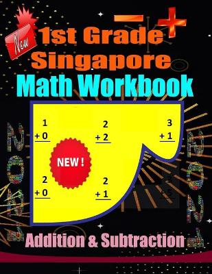 Book cover for 1st Grade Singapore Math Workbook Addition and Subtraction