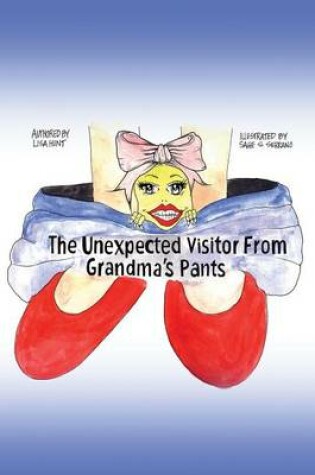 Cover of The Unexpected Visitor from Grandma's Pants