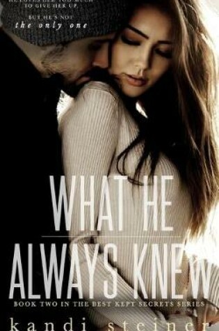 Cover of What He Always Knew