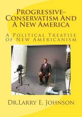 Book cover for Progressive-Conservatism And A New America