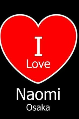Cover of I Love Naomi Osaka