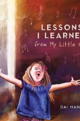 Cover of Lessons I Learned From My Little Girl