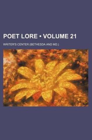 Cover of Poet Lore (Volume 21 )