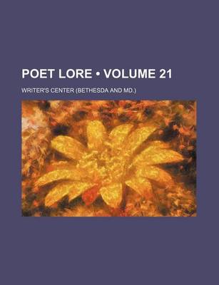 Book cover for Poet Lore (Volume 21 )