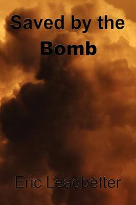 Cover of Saved by the Bomb