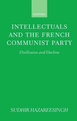 Cover of Intellectuals and the French Communist Party