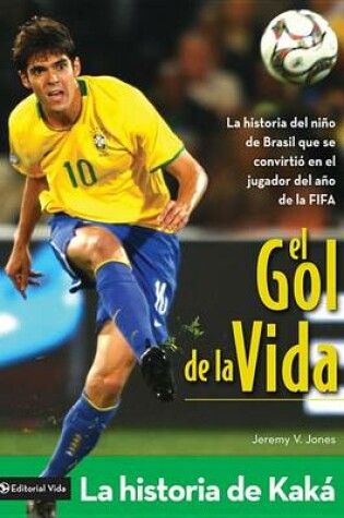 Cover of El Gol de la Vida-La Historia de Kaká