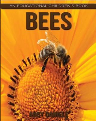 Book cover for Bees! An Educational Children's Book about Bees with Fun Facts & Photos