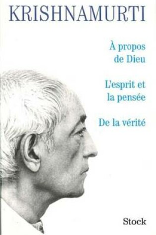 Cover of A Propos de Dieu/L'Esprit Et La Pensee/de la Verite