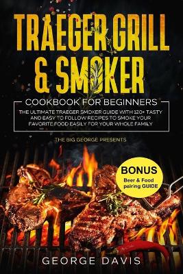 Book cover for Traeger Grill & Smoker Cookbook for Beginners