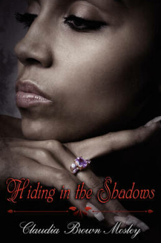 Cover of Hiding in the Shadows (Peace in the Storm Publishing Presents)