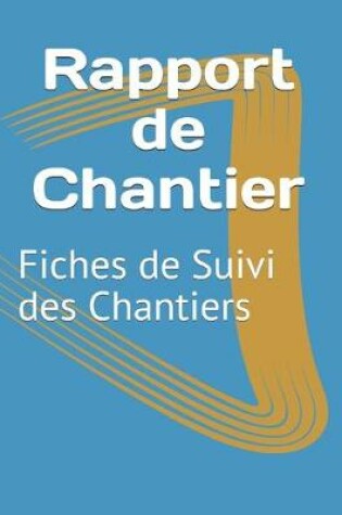 Cover of Rapport de Chantier