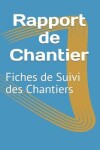 Book cover for Rapport de Chantier