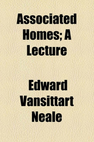 Cover of Associated Homes; A Lecture