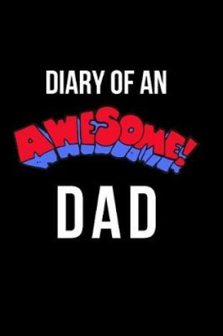 Cover of Diary of an Awesome Dad