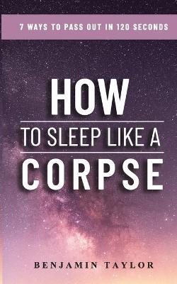 Book cover for How to Sleep Like a Corpse