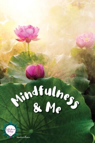Cover of Mindfulness & Me