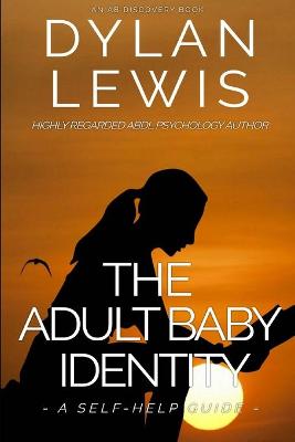 Book cover for The Adult Baby Identity - A Self-help Guide