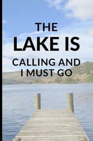 Cover of The Lake Is Calling And I Must Go