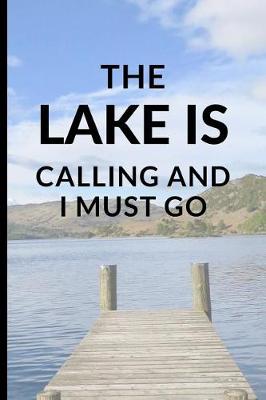 Book cover for The Lake Is Calling And I Must Go