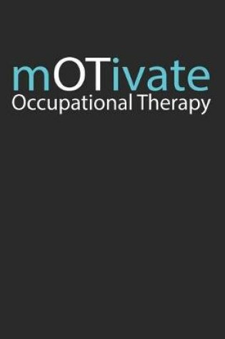 Cover of Occupational Therapy Motivate Journal