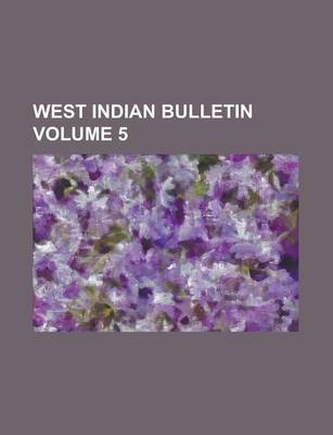 Book cover for West Indian Bulletin Volume 5