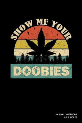 Book cover for Show Me Your Doobies