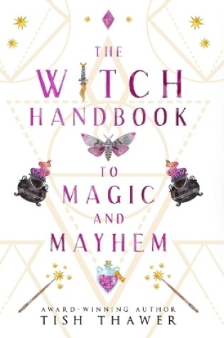 Cover of The Witch Handbook to Magic and Mayhem