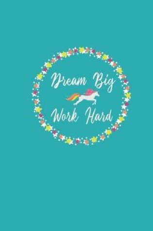 Cover of Dream Big Work Hard