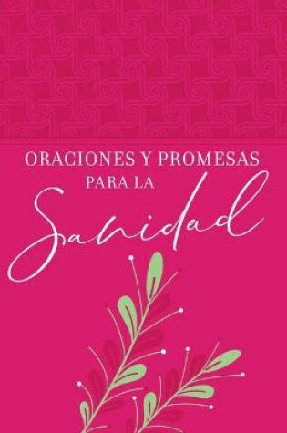 Cover of Oraciones Y Promesas Para La Sanidad