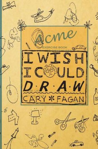 Cover of I Wish I Could Draw