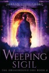 Book cover for The Weeping Sigil