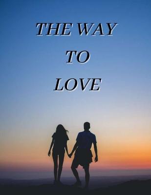 Book cover for The Way to Love