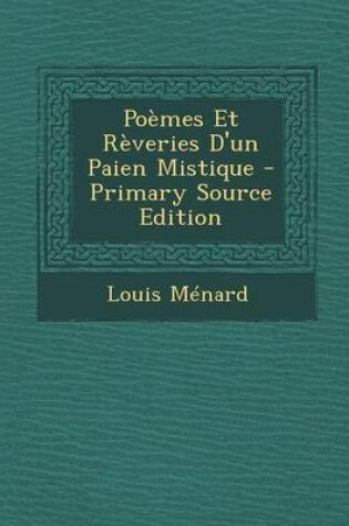 Cover of Poemes Et Reveries D'Un Paien Mistique