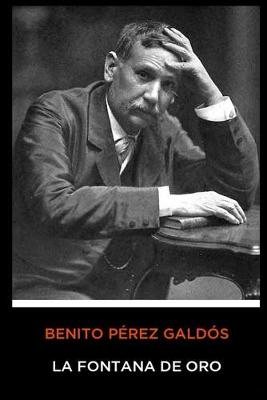 Book cover for Benito Pérez Galdós - La Fontana de Oro