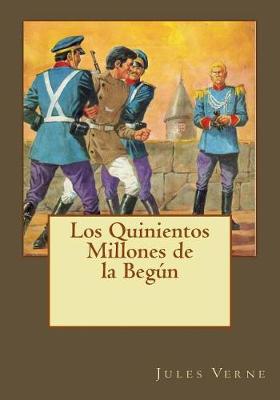 Book cover for Los Quinientos Millones de La Begun