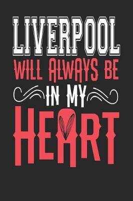 Book cover for Liverpool Will Always Be In My Heart