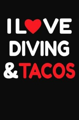 Cover of I Love Diving & Tacos