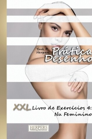 Cover of Prática Desenho - XXL Livro de Exercícios 4