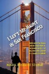 Book cover for I Left My Haunt in San Francisco