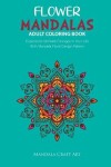 Book cover for Flower Mandalas Adult Coloring Book