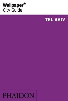 Book cover for Wallpaper* City Guide Tel Aviv 2016