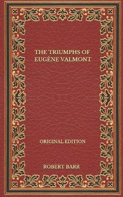 Book cover for The Triumphs Of Eugene Valmont - Original Edition