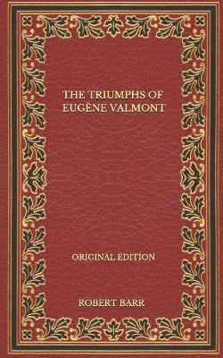 Cover of The Triumphs Of Eugene Valmont - Original Edition