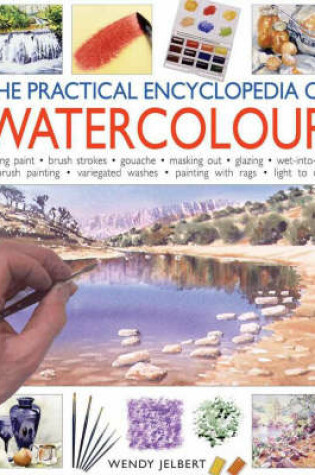 Cover of The Practical Encyclopedia of Watercolour